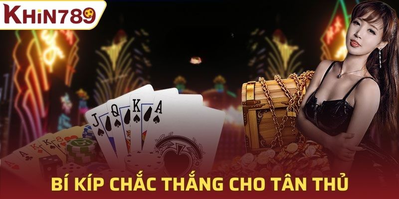 Bí kíp chắc thắng cho tân thủ