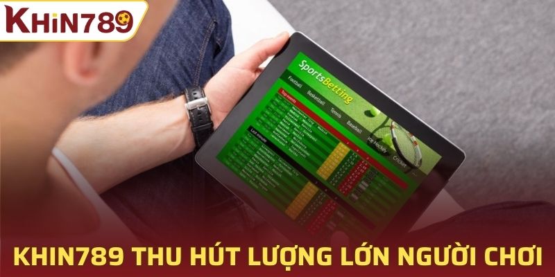 Khin789 thu hút số lượng lớn người chơi trong thời gian qua