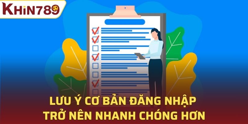 Lưu ý cơ bản giúp việc đăng nhập trở nên nhanh chóng hơn